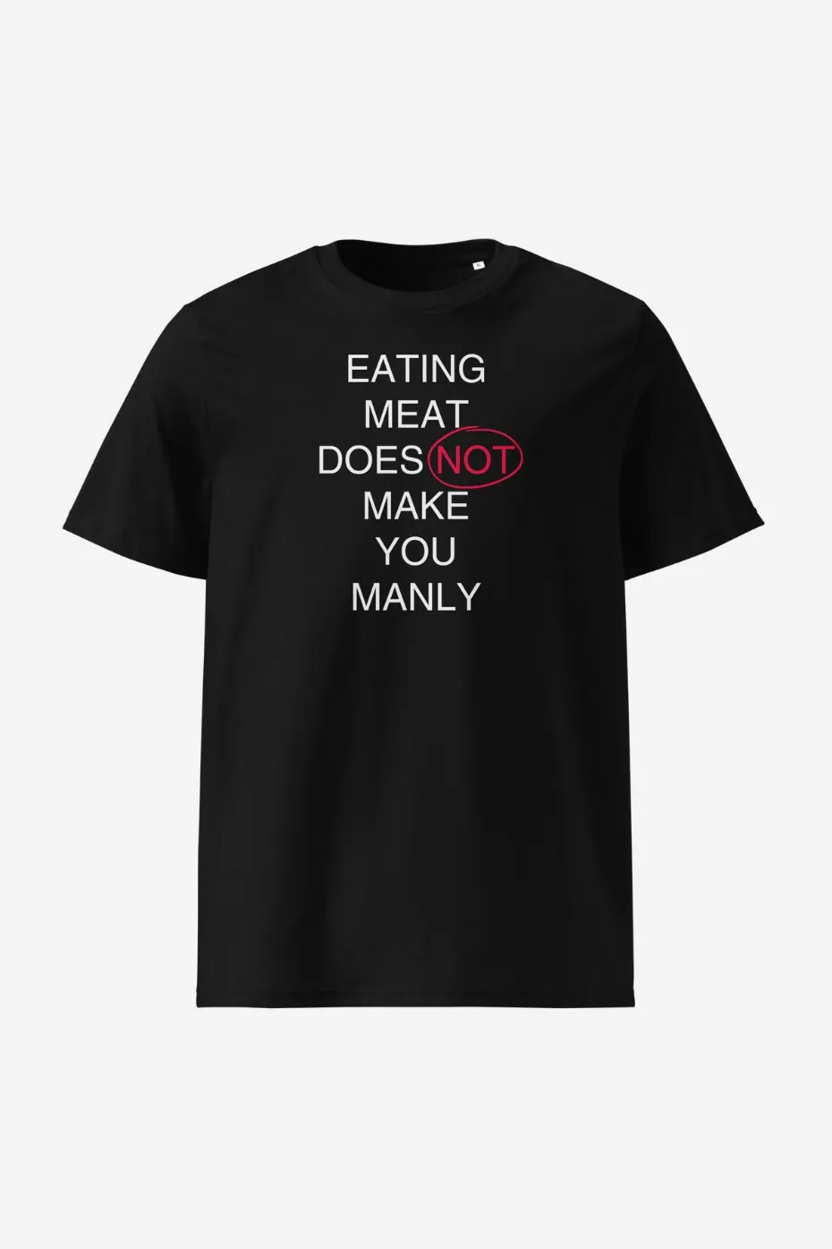 Does Not Make You Manly Unisex T-Shirt